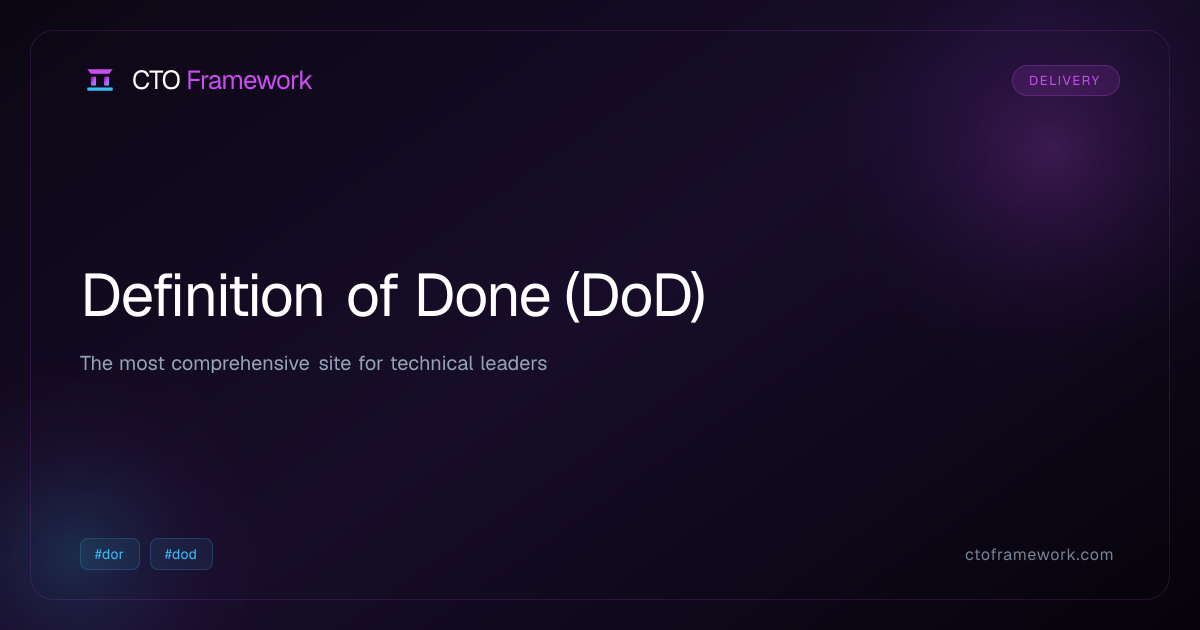 Definition of Done (DoD) - CTO Framework