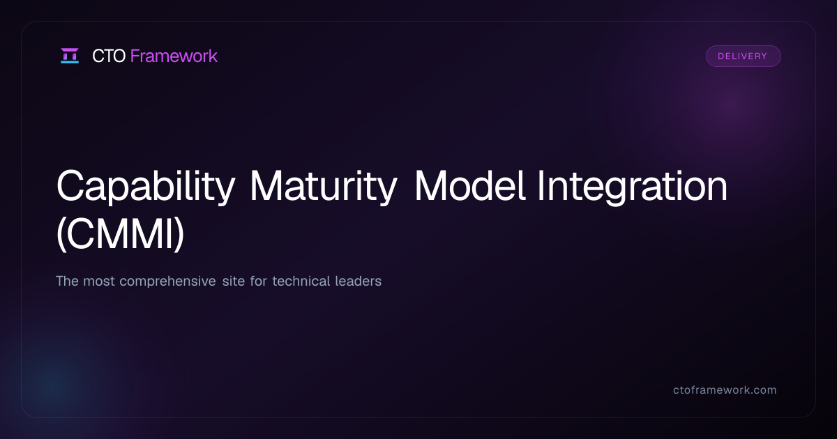 Capability Maturity Model Integration (CMMI) - CTO Framework