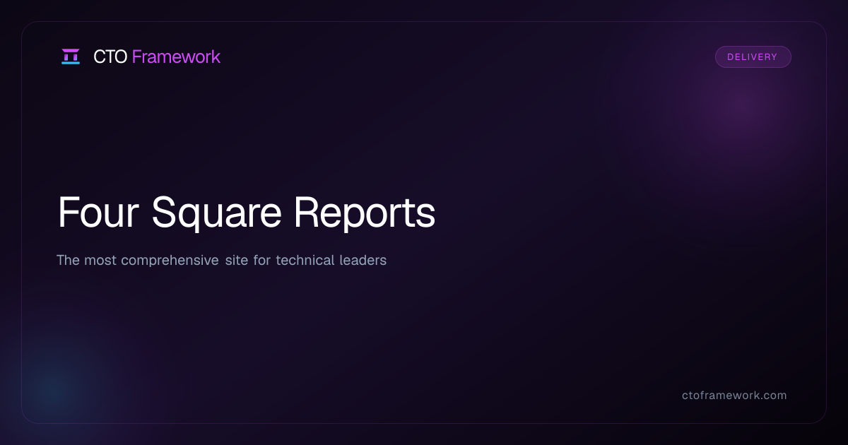 Four Square Reports - CTO Framework