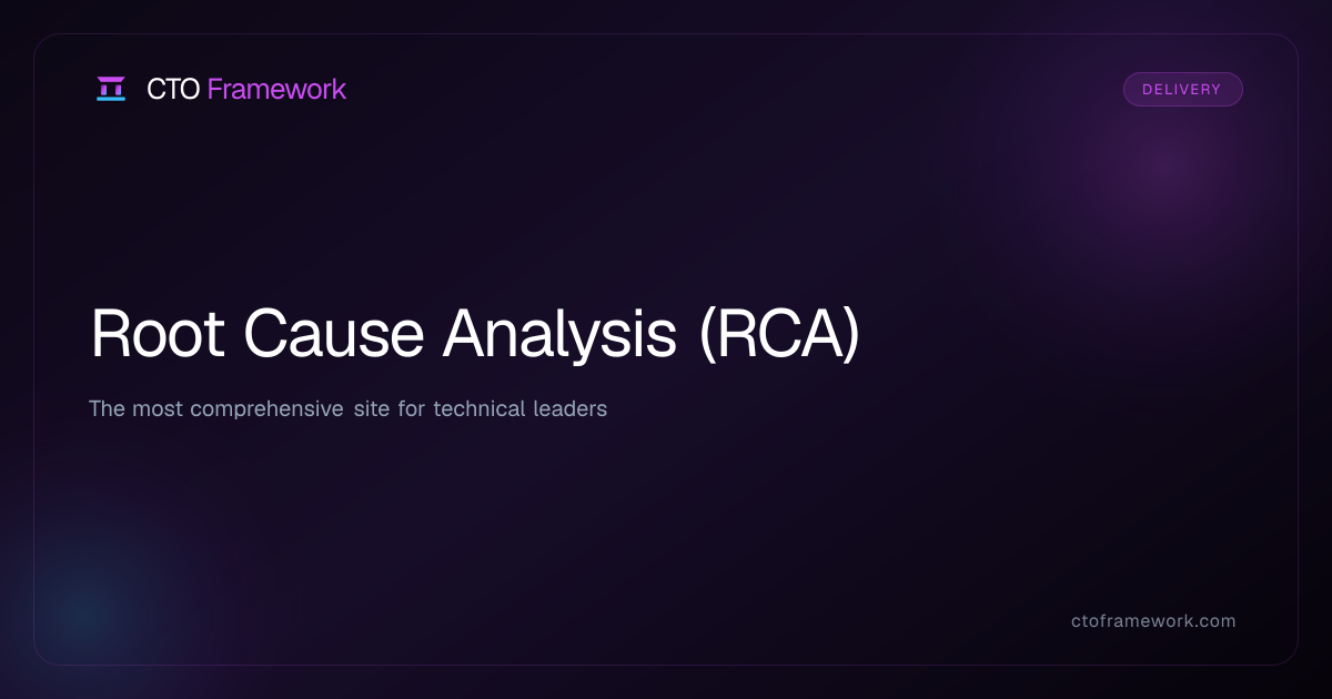 Root Cause Analysis (RCA) - CTO Framework